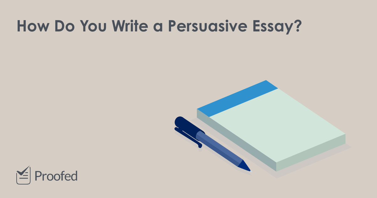 How Do You Write a Persuasive Essay?
